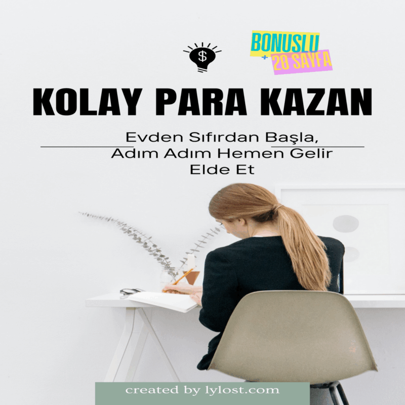 KOLAY PARA KAZAN: Evden Sıfırdan Başla, Adım Adım Hemen Gelir Elde Et